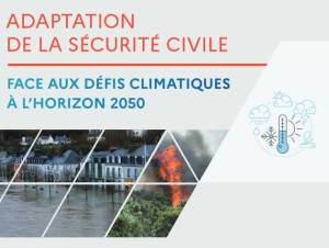 Adaptation de la Sécurité civile face aux défis climatiques, à l'horizon 2050