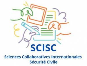 Sciences Collaboratives Internationales Sécurité Civile (SCISC) 